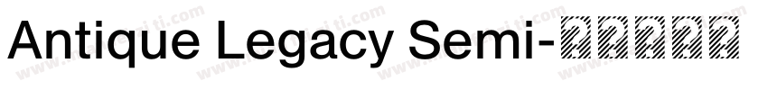 Antique Legacy Semi字体转换